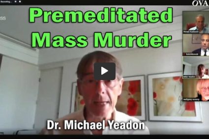 PREMEDITATED MASS MURDER – Dr. Michael Yeadon – Former Pfizer CEO