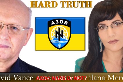 HARD TRUTH Podcast 27: Ukraine’s Azov Brigade: Nazis Or Just Nationalists?