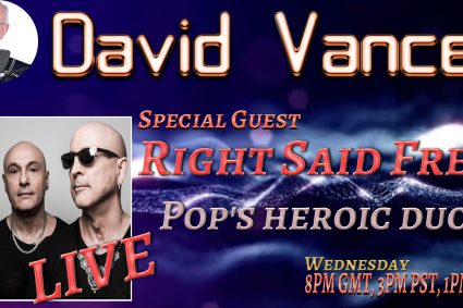 David Vance LIVE “Pop’s heroic duo!” RIGHT SAID FRED